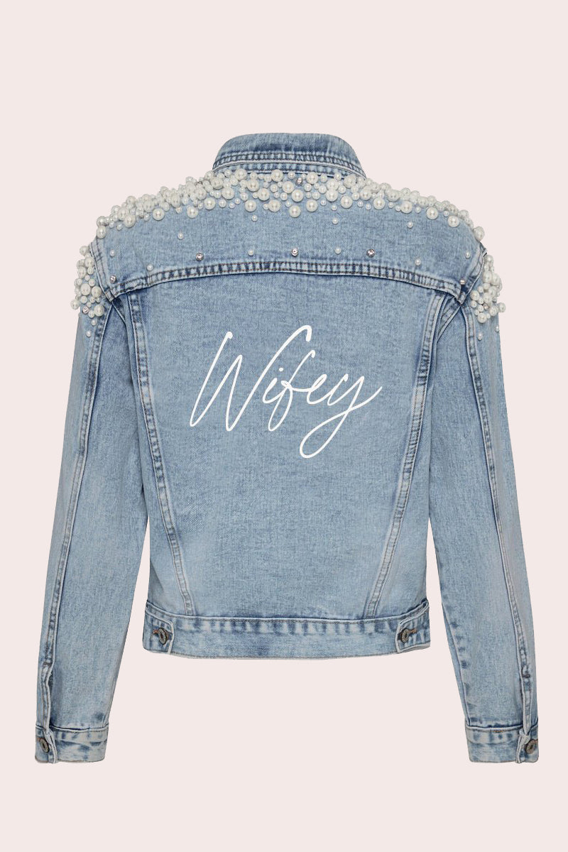 Wifey Denim Jacket with pearl detailing